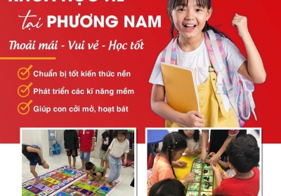 LỚP HỌC BÁN TRÚ HÈ TẠI TRUNG TÂM NGOẠI NGỮ PHƯƠNG NAM - QUẬN BÌNH TÂN