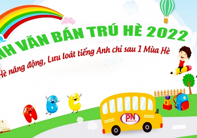 KHÓA HỌC BÁN TRÚ HÈ 2022 TẠI BÌNH TÂN