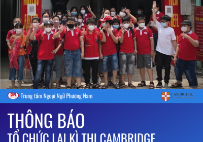 THÔNG BÁO TỔ CHỨC LẠI KÌ THI ANH NGỮ CAMBRIDGE